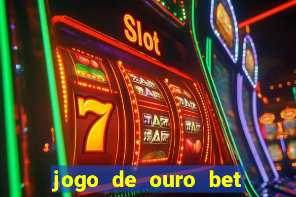 jogo de ouro bet codigo promocional